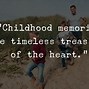 Image result for Family Childhood Memories Quotes