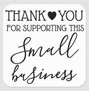 Image result for Thank You for Supporting My Small Business Round Stickers