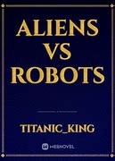 Image result for Alien vs Robot