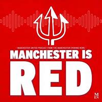 Image result for Manchester Is Red Podcast