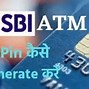 Image result for SBI ATM PIN Generation Online