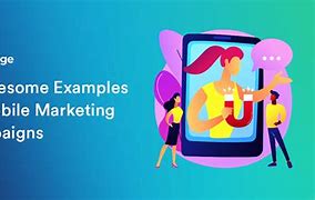 Image result for Mobile Marketing Examples