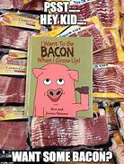 Image result for Turkey Bacon Meme