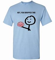 Image result for Evolution of Brain Meme Shirt