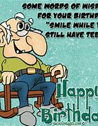 Image result for humorous old birthday sayings