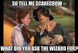 Image result for Dorothy Wizard of Oz Meme