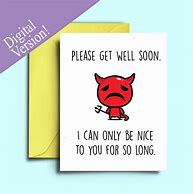 Image result for Sarcastic Get Well Soon