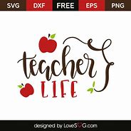 Image result for Teacher Life SVG Free