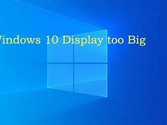 Image result for Image Too Large Screen