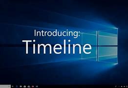 Image result for Windows 10 Timeline