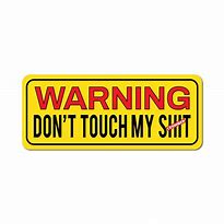 Image result for Do Not Touch Sticker