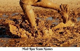 Image result for Mud Run Team Names