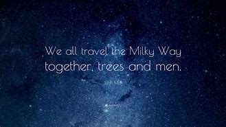 Image result for Milky Way Quotes