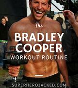 Image result for Bradley Cooper Workout
