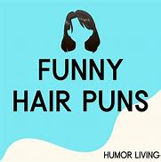 Image result for Funny Hair Quotes