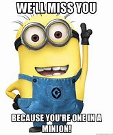 Image result for We Miss You Minion