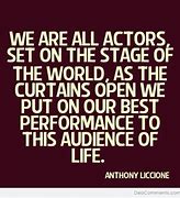 Image result for The World Is a Stage and We Are All Actors