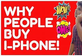 Image result for Why Do People Buy iPhone