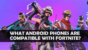 Image result for Compatible Phones Fortnite