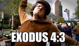 Image result for Exodus Meme