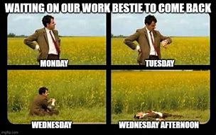 Image result for Work Bestie Leaving Meme