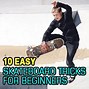 Image result for 10 Easiest Skateboard Tricks