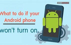 Image result for Android Phone Won't Turn On