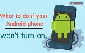 Image result for Android Not Turning On