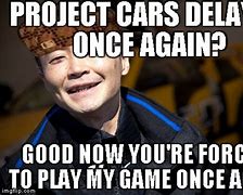 Image result for Project Car Meme