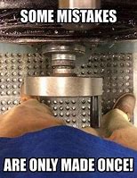 Image result for Funny Machine Shop Quotes