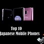 Image result for Jpanese Mobiles