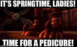 Image result for Spring Pedicure Meme