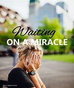 Image result for Hoping On a Miracle