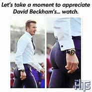 Image result for David Beckham Watch Meme