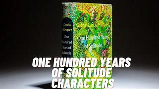 Image result for 100 Years of Solitude Characters