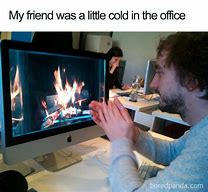 Image result for Cold in Office Meme