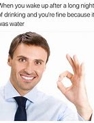 Image result for Drink Water Meme