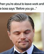 Image result for The Boss Is Coming Meme