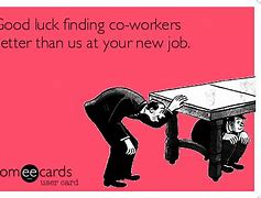 Image result for Good Luck New Job Meme Office
