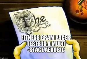 Image result for The Gram Pacer Test Meme