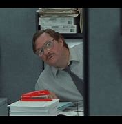 Image result for Milton From Office Space Meme