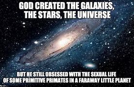 Image result for Galaxy God Meme