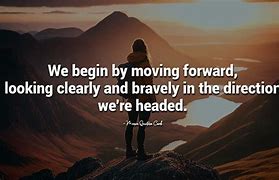 Image result for Looking Forward in Life Quotes