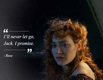 Image result for Rose Titanic Quotes