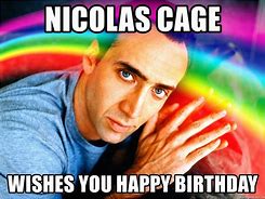 Image result for Nick Cage Happy Birthday Meme