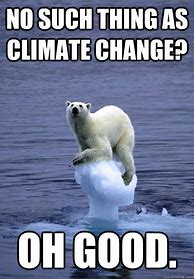 Image result for Climate Memes
