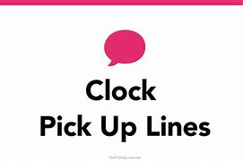 Image result for Clock Pick Up Lines