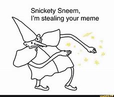 Image result for Steal Your Snot Meme