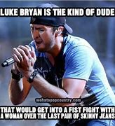 Image result for You Are Going to See Luke Bryan Memes