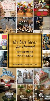 Image result for Unique Retirement Party Ideas